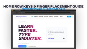 Home Row Keys & Finger Placement Guide (Which Finger Hits Which Key)