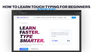 How to Learn Touch Typing for Beginners (Step by Step)
